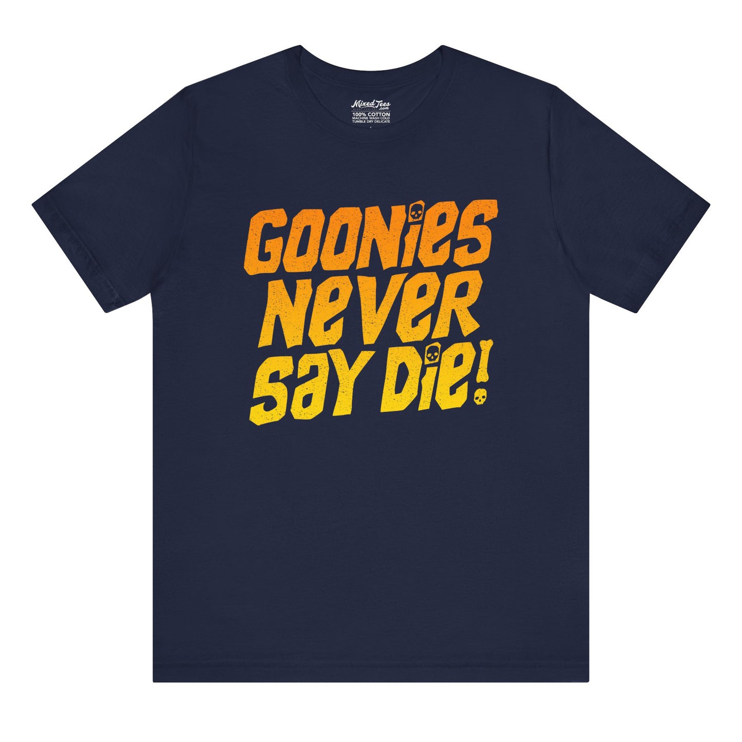 Goonies Never Say Die!