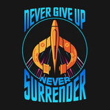 Never Give Up! Never Surrender!