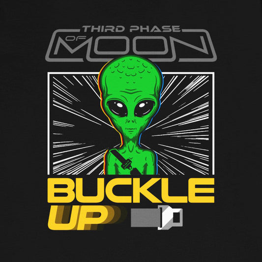 Buckle Up Alien