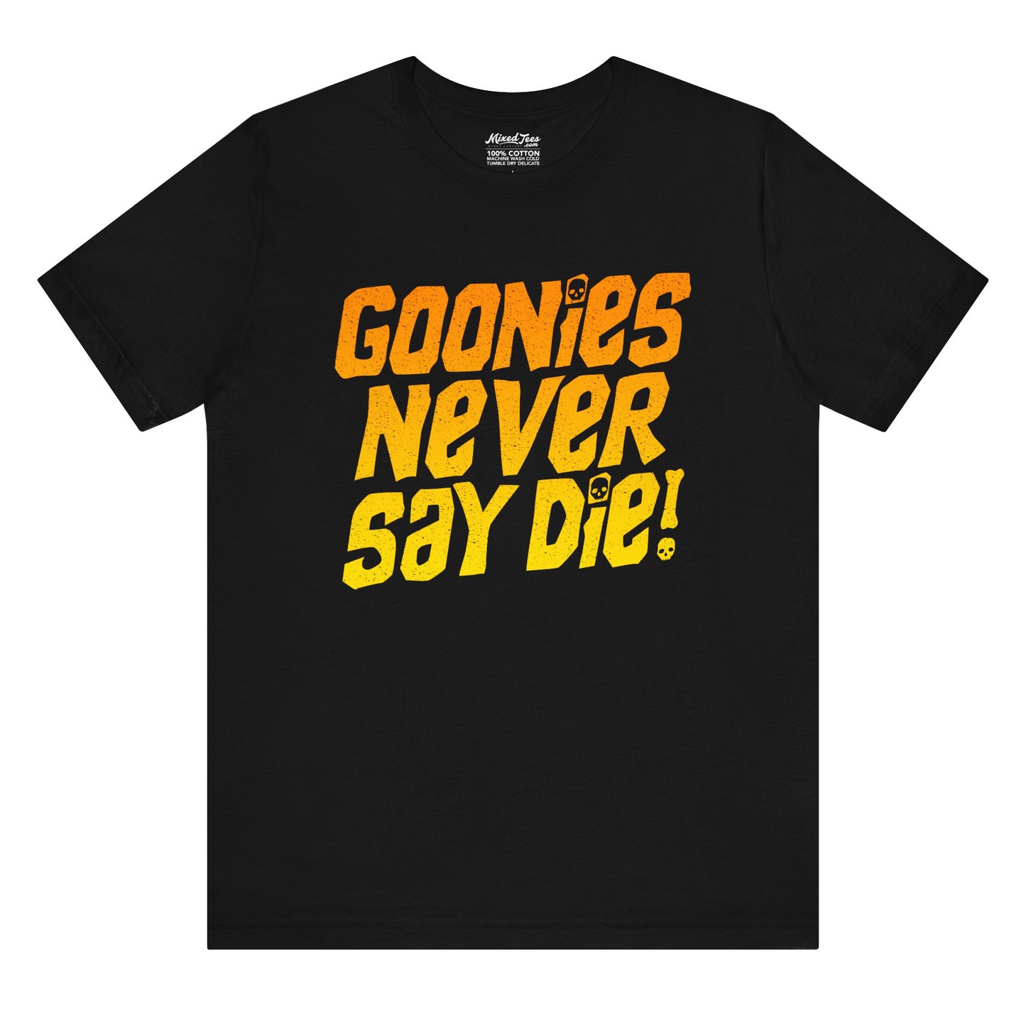 Goonies Never Say Die!
