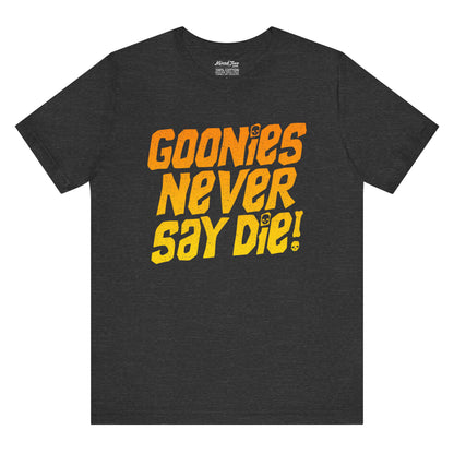 Goonies Never Say Die!