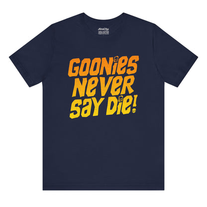 Goonies Never Say Die!