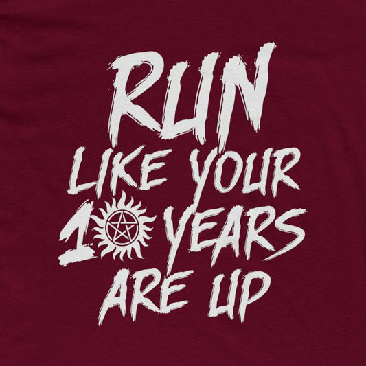 Run Like Your 10 Years Are Up!