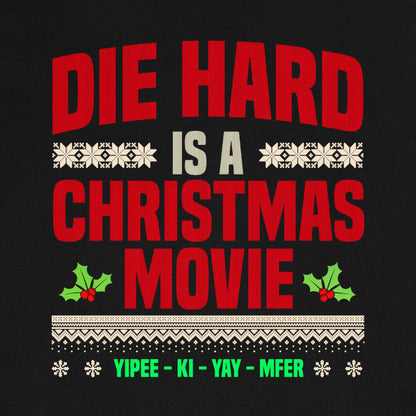 Die Hard Is a Christmas Movie – Ugly Sweater Style